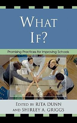 What If?: Promising Practices For Improving Schools