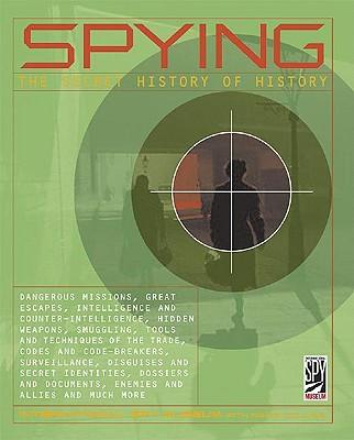 The Art of the Spy: By the International Spy Museum