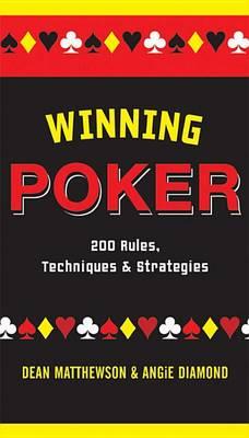 Winning Poker: 200 Rules, Techniques and Strategies