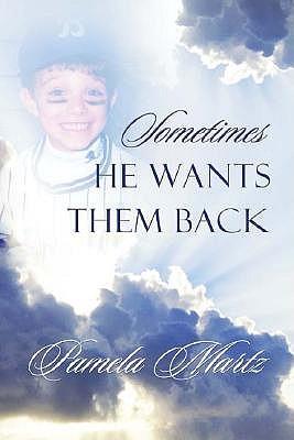 Sometimes He Wants Them Back