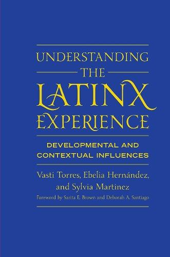 Understanding the Latinx Experience: Developmental and Contextual Influences