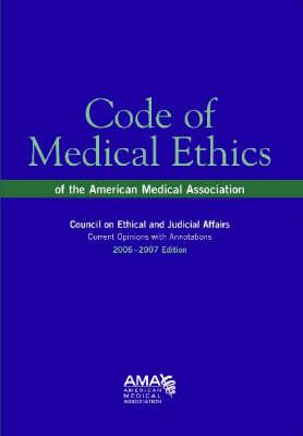 Code of Medical Ethics: Current Opinions with Annotations