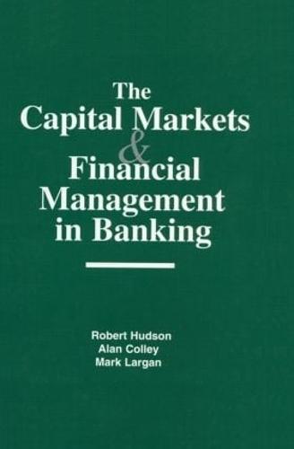 The Capital Markets and Financial Management in Banking