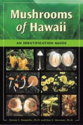 Mushrooms of Hawaii: An Identification Guide