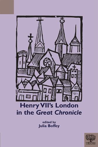 Henry VII's London in the Great Chronicle