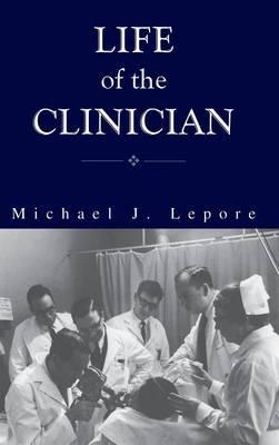 The Life of the Clinician: The Autobiography of Michael Lepore