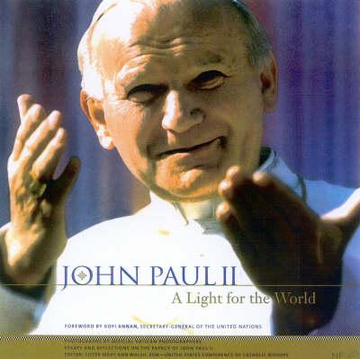 John Paul II: A Light for the World, Essays and Reflections on the Papacy of John Paul II