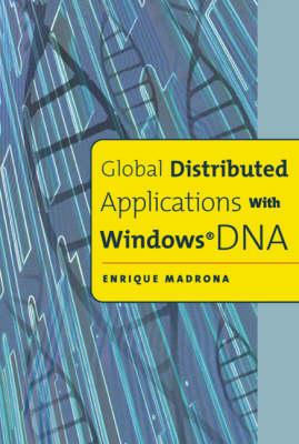 Global Distributed Applications with Windows DNA