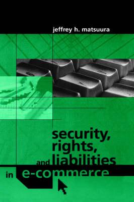 Security, Rights and Liabilities in e-Commerce