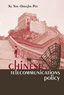 Chinese Telecommunications Policy