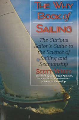 Why Book of Sailing: The Curious Sailor's Guide to the Science of Sailing & Seamanship