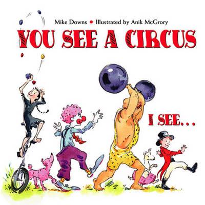 You See a Circus.I See...