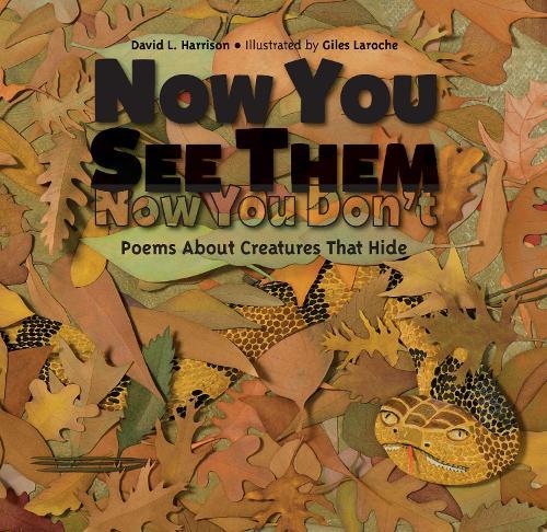 Now You See Them, Now You Don't: Poems About Creatures that Hide