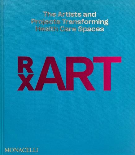 RxART: The Artists and Projects Transforming Healthcare Spaces