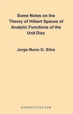 Some Notes on the Theory of Hilbert Spaces of Analytic Functions of the Unit Disc