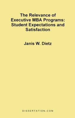 The Relevance of Executive MBA Programs: Student Expectations and Satisfaction