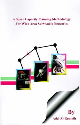 A Spare Capacity Planning Methodology for Wide Area Survivable Networks