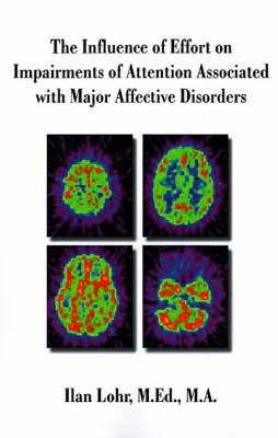 The Influence of Effort on Impairments of Attention Associated with Major Affective Disorders