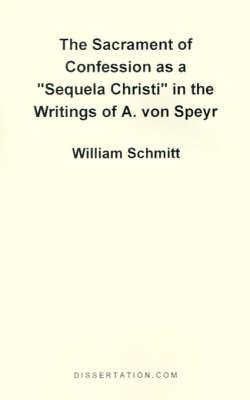 The "Sacrament of Confession as a ""Sequela Christi"" in the Writings of A. Von Speyr"
