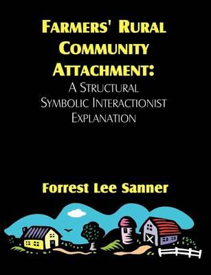 Farmers' Rural Community Attachment: A Structural Symbolic Interactionist Explanation