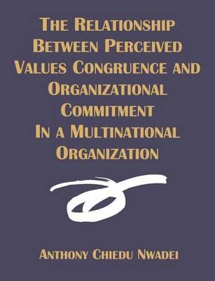 The Relationship Between Perceived Values Congruence and Organizational Commitment in Multinational Organization