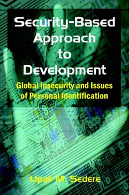 Security-Based Approach to Development: Global Insecurity and Issues of Personal Identification