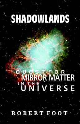 Shadowlands: Quest for Mirror Matter in the Universe