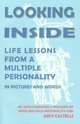 Looking Inside: Life Lessons from a Multiple Personality