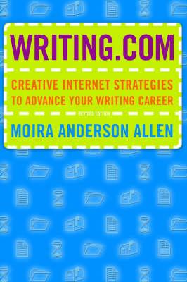 Writing.com: Creative Internet Strategies to Advance Your Writing Career