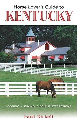 Horse Lover's Guide to Kentucky