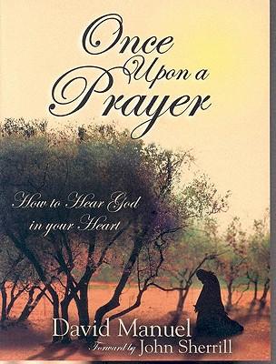 Once Upon a Prayer: How to Hear God in Your Heart