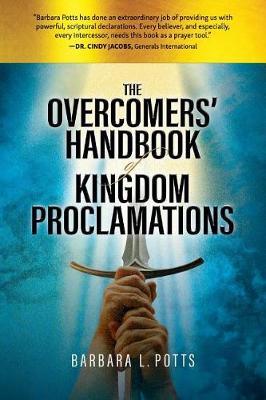 The Overcomers' Handbook of Kingdom Proclamations