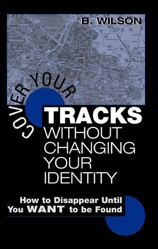 Cover Your Tracks without Changing Your Identity: How to Disappear Until You WANT to be Found