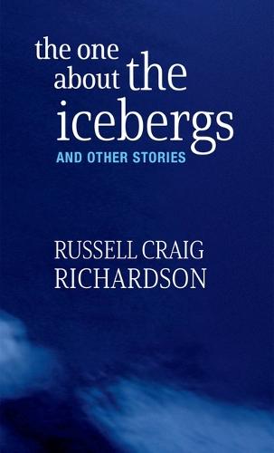 The One about the Icebergs: And Other Stories