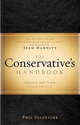 The Conservative's Handbook: Defining the Right Positions on Issues from A to Z