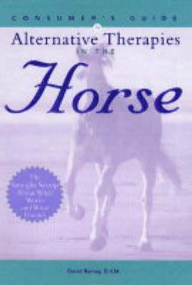 Concise Guide to Alternative Therapies for the Horse