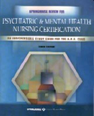 Springhouse Review for Psychiatric and Mental Health Nursing Certification