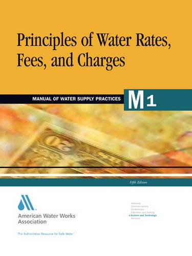 Principles of Water Rates Fees and Charges M1