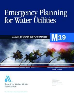 M19 Emergency Planning for Water Utilities