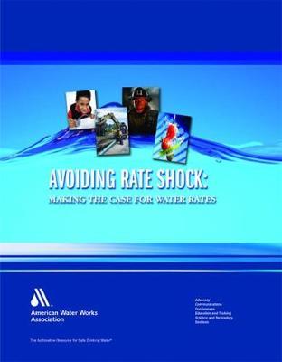 Avoiding Rate Shock: Making the Case for Water Rates
