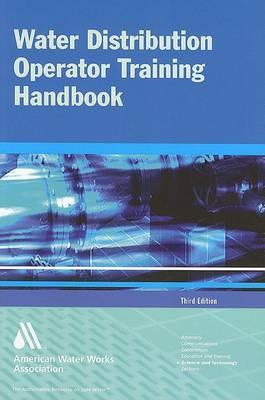 Water Distribution Operator Training Handbook, 3e