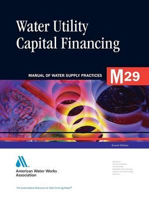 Fundamentals of Water Utility Capital Financing