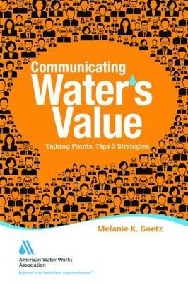 Communicating Water’s Value: Talking Points, Tips & Strategies
