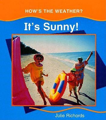 It's Sunny: How's the Weather?