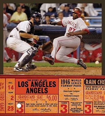 The Story of the Los Angeles Angels of Anaheim