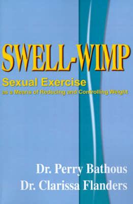 Swell-wimp: Sexual Exercise as a Means of Reducing and Controlling Weight