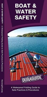 Boat & Water Safety: A Waterproof Pocket Guide to Safe Practices & Procedures