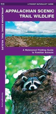 Appalachian Scenic Trail Wildlife: A Waterproof Folding Guide to Familiar Animals