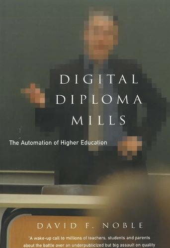 Digital Diploma Mills: The Automation of Higher Education