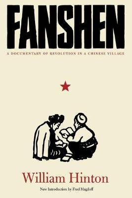 Fanshen: A Documentary of Revolution in a Chinese Village